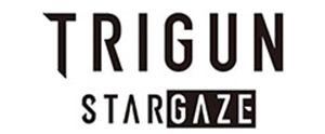 TRIGUN STARGAZE